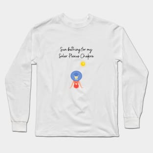 Sunbathing for my solar plexus chakra Long Sleeve T-Shirt